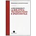 Alfredo Giovanni Broletti - La biblioteca tra spazio fisico e spazio digitale. Evoluzione di un modello - Foto miniatura 1