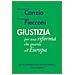 Canzio Giovanni, Francesca Fiecconi - Giustizia Per Una Riforma Che Guarda All'europa - Foto miniatura 1