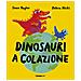 Sean Taylor - Dinosauri a colazione. Ediz. a colori - Foto miniatura 1
