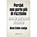 Reni Eddo Lodge - Perché Non Parlo Più Di Razzismo Con Le Persone Bianche - Foto miniatura 1