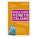 Marialetizia Pivato - Insultario Veneto-italiano. Insulti, Parolacce, Imprecazioni, Modi Di Dire Poco Gentili E Vilipendi Vari - Foto miniatura 1