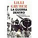 Lilli Gruber - La Guerra Dentro. Martha Gellhorn E Il Dovere Della Verità - Foto miniatura 1