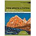 Ernesto Majoni - Cime attorno a Cortina. 130 vie normali in Ampezzo, Cadore, Braies, Pusteria - Foto miniatura 1