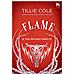 Tillie Cole - Flame. Il tuo rifugio sarò io - Foto miniatura 1