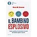 Ross W. Greene - Il bambino esplosivo. Capire e gestire le frustrazioni e le ansie dei bambini agitati e nervosi - Foto miniatura 1