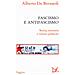 Alberto De Bernardi - Fascismo E Antifascismo. Storia, Memoria E Culture Politiche - Foto miniatura 1