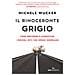 Michele Wucker - Il Rinoceronte Grigio. Come Prevedere E Affrontare I Pericoli Ovvi Che Spesso Ignoriamo - Foto miniatura 2