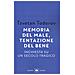 Tzvetan Todorov - Memoria Del Male, Tentazione Del Bene. Inchiesta Su Un Secolo Tragico - Foto miniatura 1
