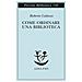Roberto Calasso - Come ordinare una biblioteca - Foto miniatura 2
