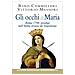 Vittorio Messori - Gli occhi di Maria. Roma 1796: prodigi nell'Italia invasa da Napoleone. Nuova ediz. - Foto miniatura 1