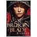 Melissa Blair - La Spada Del Re. A Broken Blade. 1. - Foto miniatura 2