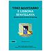 Tino Mantarro - E Lisbona Sfavillava. Mosaico Urbano In Forma Di Reportage - Foto miniatura 2