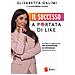 Elisabetta Galimi - Il successo a portata di like. Strategie e suggerimenti per guadagnare su Instagram partendo da zero - Foto miniatura 1