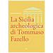 Ferdinando Maurici - La Sicilia Archeologica Di Tommaso Fazello - Foto miniatura 1