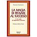 David J. Schwartz - La magia di pensare al successo. La tua guida all'indipendenza finanziaria - Foto miniatura 1