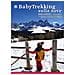 Azzurra Forti - BabyTrekking sulla neve. Dolomiti e dintorni. 46 trekking invernali per famiglie. Trentino, Alto Adige, Veneto - Foto miniatura 1