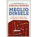 Daniele Novara - Meglio dirsele. Imparare a litigare bene per una vita di coppia felice - Foto miniatura 2