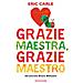 Eric Carle - Grazie Maestra, Grazie Maestro. Ediz. A Colori - Foto miniatura 1