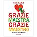 Eric Carle - Grazie Maestra, Grazie Maestro. Ediz. A Colori - Foto miniatura 2