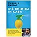 Ruggero Rollini - C'è Chimica In Casa. La Scienza Quotidiana Che Ti Migliora La Vita - Foto miniatura 1
