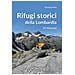 Giuseppe Miotti - Rifugi Storici Della Lombardia. 19 Itinerari - Foto miniatura 1