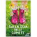 Mathilde Bonetti - Sulla Scia Delle Comete - Foto miniatura 1