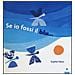 Sophie Fatus - Se io fossi il blu.... Ediz. illustrata - Foto miniatura 1