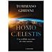 Tommaso Ghidini - Homo Celestis. L'incredibile Racconto Di Come Saremo - Foto miniatura 1