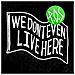 Pos - We Don't Even Live Here - Foto miniatura 1