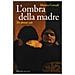 Marina Corradi - L'ombra Della Madre. Tre Donne Sole - Foto miniatura 1