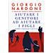 Giorgio Nardone - Aiutare I Genitori Ad Aiutare I Figli. Problemi E Soluzioni Per Il Ciclo Di Vita. Nuova Ediz. - Foto miniatura 1