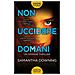 Samantha Downing - Non Uccidere Domani - Foto miniatura 1