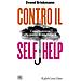 Svend Brinkmann - Contro il self help. Come resistere alla mania di migliorarsi - Foto miniatura 1