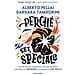 Alberto Pellai - Perché sei speciale. Piccole attività, meditazioni, test per prenderti cura delle tue emozioni e sviluppare le life skills - Foto miniatura 1