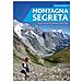 Diego Vaschetto - Montagna segreta. Sentieri sconosciuti in Piemonte e Valle d'Aosta - Foto miniatura 1