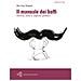 Pee Gee Daniel - Il manuale dei baffi. Storia, miti e aspetti pratici - Foto miniatura 1
