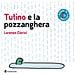 Lorenzo Clerici - Tutino E La Pozzanghera. Ediz. A Colori - Foto miniatura 1