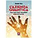 Giovanni Vota - L' Azienda Quantica. Come Creare E Gestire Olisticamente Un'impresa Di Successo - Foto miniatura 1