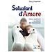 Gary Chapman - Soluzioni d'amore. Come superare le barriere e i problemi del vostro matrimonio - Foto miniatura 2