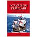 Domizio Cipriani - I cavalieri templari. Storia, segreti, filosofia, spiritualità - Foto miniatura 1