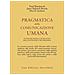 Pragmatica Della Comunicazione Umana. Studio Dei Modelli Interattivi, Delle Patologie E Dei Paradoss - Foto miniatura 1