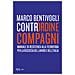 Marco Bentivogli - Contrordine Compagni. Manuale Di Resistenza Alla Tecnofobia Per La Riscossa Del Lavoro E Dell'italia - Foto miniatura 2