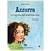 Sonia Cocchi - Azzurra E Il Segreto Dell'amicizia Vera - Foto miniatura 1