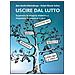 Anne Ancelin Schützenberger - Uscire dal lutto. Superare la propria tristezza e imparare di nuovo a vivere - Foto miniatura 1