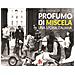 Mario Fontana - Profumo Di Miscela. Una Storia Italiana - Foto miniatura 1