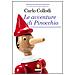 Carlo Collodi - Le avventure di Pinocchio. Ediz. integrale. Con Segnalibro - Foto miniatura 2