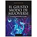 Marco Baston - Il Giusto Modo Di Muoversi. La Nostra Vera Mente È Il Corpo - Foto miniatura 1