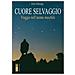 John Eldredge - Cuore Selvaggio. Viaggio Nell'animo Maschile - Foto miniatura 1