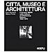Ezio Bonfanti - Città, museo e architettura - Foto miniatura 1