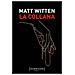Matt Witten - La Collana - Foto miniatura 1